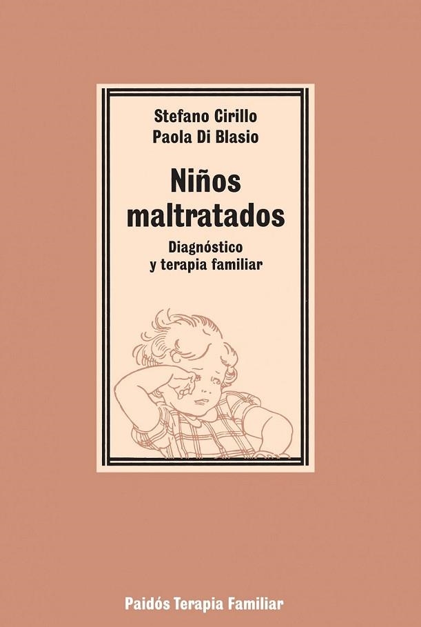 NIÑOS MALTRATADOS : DIAGNOSTICO Y TERAPIA FAMILIA | 9788475096629 | CIRILLO, STEFANO ; DI BLASIO, PAOLA | Llibreria Drac - Librería de Olot | Comprar libros en catalán y castellano online