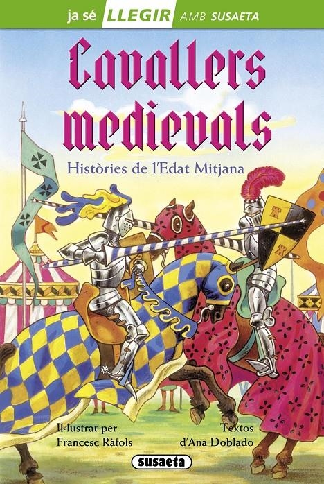CAVALLERS MEDIEVALS ( JA SE LLEGIR NIVELL 2 ) | 9788467732887 | DOBLADO, ANA | Llibreria Drac - Librería de Olot | Comprar libros en catalán y castellano online