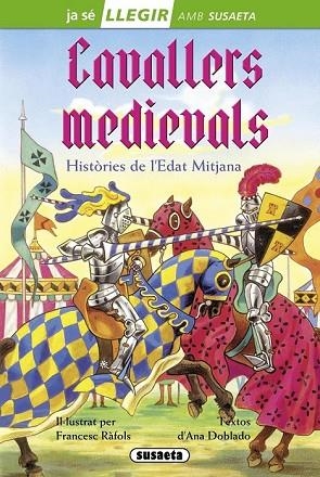 CAVALLERS MEDIEVALS ( JA SE LLEGIR NIVELL 2 ) | 9788467732887 | DOBLADO, ANA | Llibreria Drac - Librería de Olot | Comprar libros en catalán y castellano online