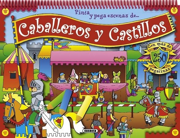 PINTA Y PEGA ESCENAS DE CABALLEROS Y CASTILLOS | 9788467734362 | BUSQUETS, JORDI | Llibreria Drac - Librería de Olot | Comprar libros en catalán y castellano online