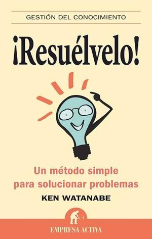 RESUELVELO | 9788492452408 | WATANABE, KEN | Llibreria Drac - Librería de Olot | Comprar libros en catalán y castellano online