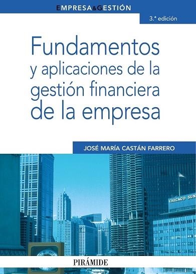 FUNDAMENTOS Y APLICACIONES DE LA GESTION FINANCIERA DE LA EM | 9788436823202 | CASTAN, JOSE MARIA | Llibreria Drac - Librería de Olot | Comprar libros en catalán y castellano online