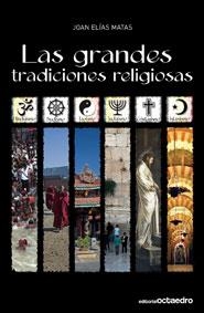 GRANDES TRADICIONES RELIGIOSAS, LAS | 9788499210070 | ELIAS MATAS, JOAN | Llibreria Drac - Librería de Olot | Comprar libros en catalán y castellano online