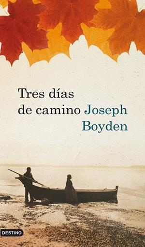 TRES DIAS DE CAMINO | 9788423342143 | BOYDEN, JOSEPH | Llibreria Drac - Librería de Olot | Comprar libros en catalán y castellano online