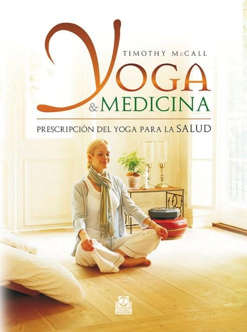 YOGA Y MEDICINA | 9788499100135 | MCCALL, TIMOTHY | Llibreria Drac - Librería de Olot | Comprar libros en catalán y castellano online
