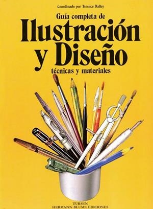 GUIA COMPLETA DE ILUSTRACION Y DISEÑO | 9788487756214 | Dalley, Terence | Llibreria Drac - Librería de Olot | Comprar libros en catalán y castellano online