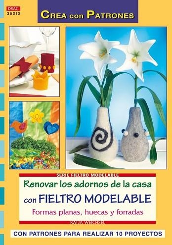 RENOVAR LOS ADORNOS DE LA CASA CON FIELTRO MODELABLE | 9788498740820 | WEICHEL, KATJA | Llibreria Drac - Llibreria d'Olot | Comprar llibres en català i castellà online