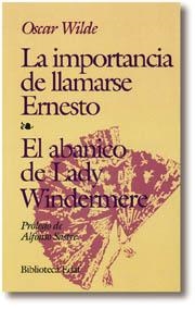 IMPORTANCIA DE LLAMARSE ERNESTO-ABANICO DE LADY (DIP) | 9788476406564 | WILDE, OSCAR | Llibreria Drac - Llibreria d'Olot | Comprar llibres en català i castellà online