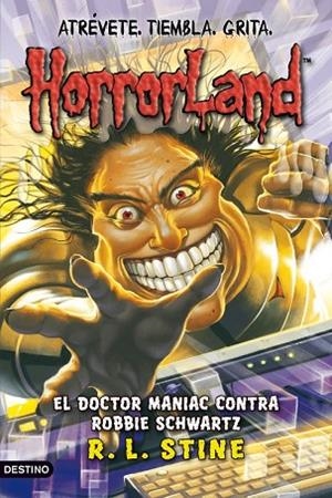 HORRORLAND VOL.5. EL DOCTOR MANIAC CONTRA ROBBIE SCHWARTZ | 9788408089797 | STINE, R.L. | Llibreria Drac - Librería de Olot | Comprar libros en catalán y castellano online