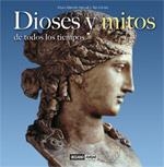 DIOSES Y MITOS DE TODOS LOS TIEMPOS | 9788475565590 | AA.DD. | Llibreria Drac - Librería de Olot | Comprar libros en catalán y castellano online