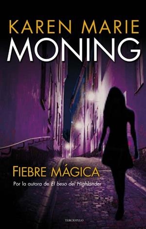 FIEBRE MAGICA | 9788492617364 | MONING, KAREN MARIE | Llibreria Drac - Librería de Olot | Comprar libros en catalán y castellano online