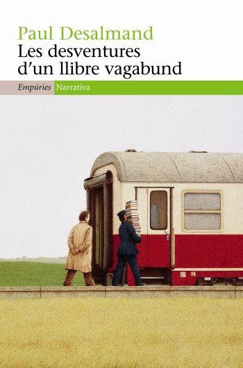 DESVENTURES D'UN LLIBRE VAGABUND, LES | 9788497874182 | DESALMAND, PAUL | Llibreria Drac - Librería de Olot | Comprar libros en catalán y castellano online