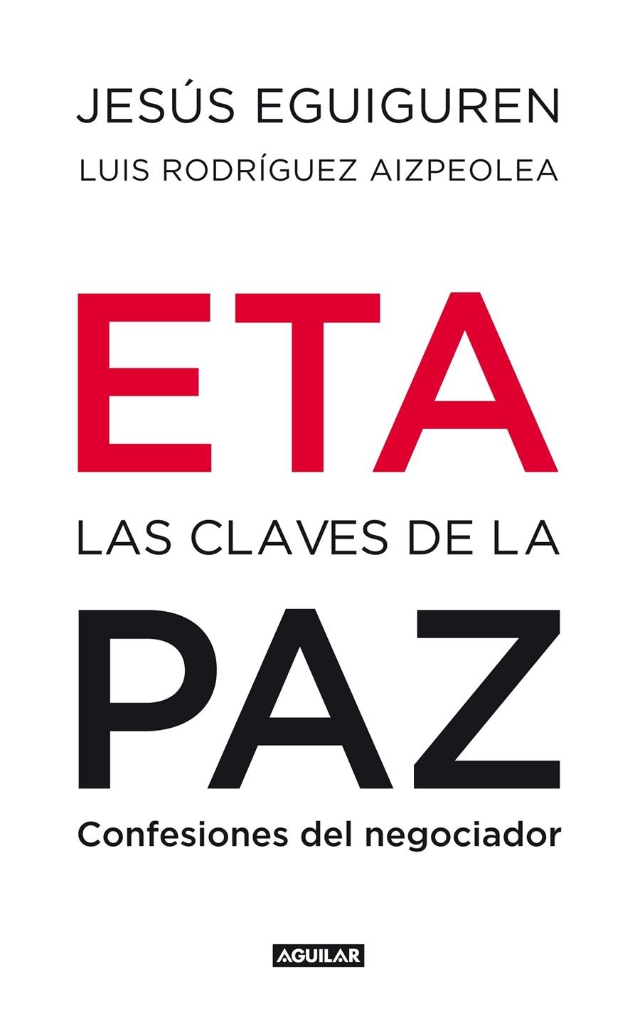 ETA LAS CLAVES DE LA PAZ | 9788403100992 | EGUIGUREN, JESUS | Llibreria Drac - Llibreria d'Olot | Comprar llibres en català i castellà online