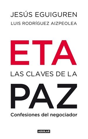 ETA LAS CLAVES DE LA PAZ | 9788403100992 | EGUIGUREN, JESUS | Llibreria Drac - Llibreria d'Olot | Comprar llibres en català i castellà online