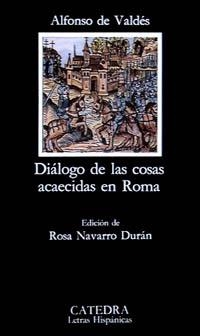 DIALOGO DE LAS COSAS ACAECIDAS EN ROMA | 9788437611235 | ValdÚs, Alfonso de | Llibreria Drac - Llibreria d'Olot | Comprar llibres en català i castellà online
