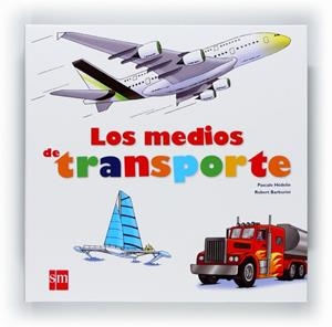 MEDIOS DE TRANSPORTE, LOS | 9788467547139 | HÉDELIN, PASCALE | Llibreria Drac - Librería de Olot | Comprar libros en catalán y castellano online