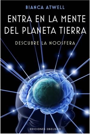 ENTRA EN LA MENTE DEL PLANETA TIERRA | 9788497777858 | ATWELL, BIANCA | Llibreria Drac - Llibreria d'Olot | Comprar llibres en català i castellà online