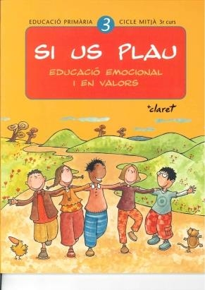 SI US PLAU EDUCACIO EMOCIONAL I EN VALORS 3 CICLE MITJA | 9788482977409 | VARIOS AUTORES | Llibreria Drac - Librería de Olot | Comprar libros en catalán y castellano online