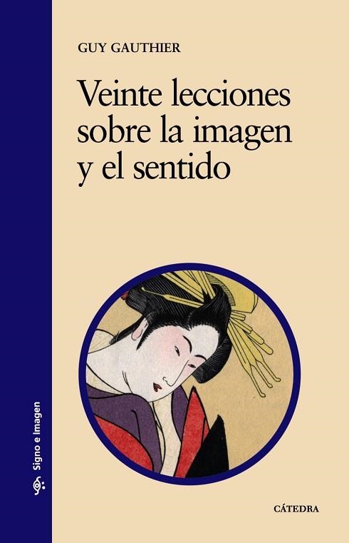 VEINTE LECCIONES SOBRE LA IMAGEN Y EL SENTIDO | 9788437606118 | Llibreria Drac - Librería de Olot | Comprar libros en catalán y castellano online