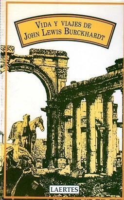 VIDA Y VIAJES DE JOHN LEWIS BURCKHARDT | 9788475841687 | Llibreria Drac - Librería de Olot | Comprar libros en catalán y castellano online
