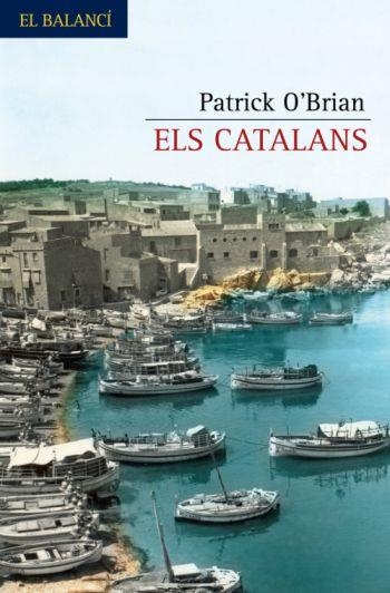 CATALANS, ELS | 9788429761948 | O'BRIAN, PATRICK | Llibreria Drac - Librería de Olot | Comprar libros en catalán y castellano online