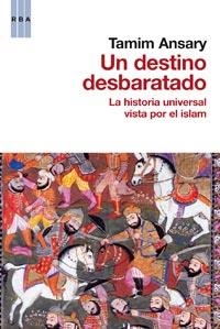 DESTINO DESBARATADO, UN | 9788490061220 | ANSARY, TAMIM | Llibreria Drac - Librería de Olot | Comprar libros en catalán y castellano online