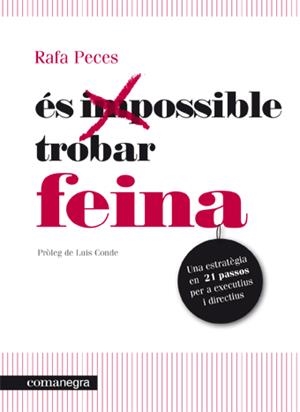 ES POSSIBLE TROBAR FEINA | 9788415097273 | PECES, RAFAEL | Llibreria Drac - Librería de Olot | Comprar libros en catalán y castellano online