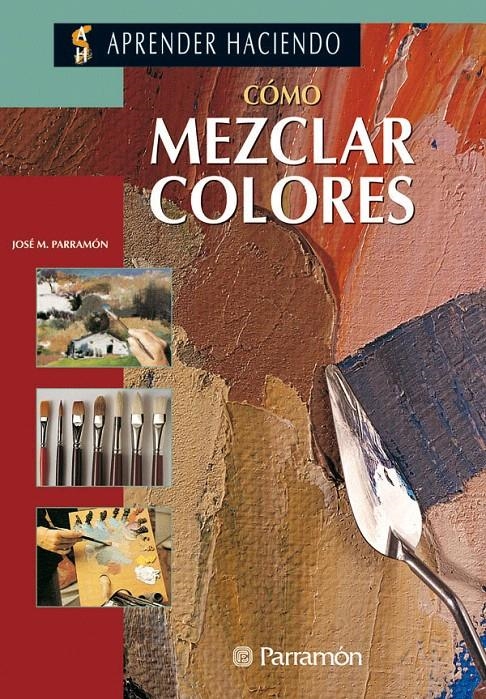 COMO MEZCLAR COLORES | 9788434218437 | Llibreria Drac - Librería de Olot | Comprar libros en catalán y castellano online