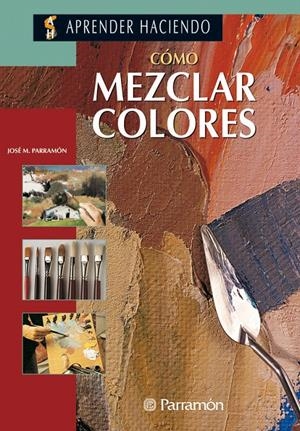 COMO MEZCLAR COLORES | 9788434218437 | Llibreria Drac - Librería de Olot | Comprar libros en catalán y castellano online