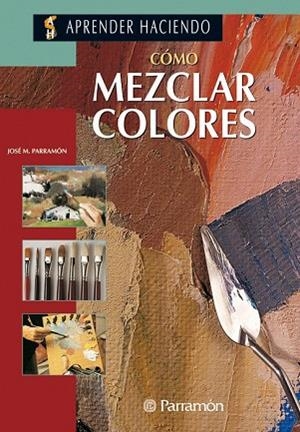 COMO MEZCLAR COLORES | 9788434218437 | Llibreria Drac - Librería de Olot | Comprar libros en catalán y castellano online