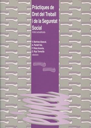 PRACTIQUES DE DRET DEL TREBALL I DE LA SEGURETAT S | 9788488645036 | AAVV | Llibreria Drac - Llibreria d'Olot | Comprar llibres en català i castellà online