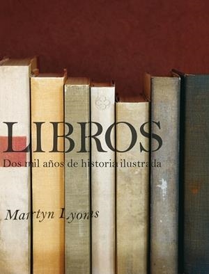 LIBROS DOS MIL AÑOS DE HISTORIA ILUSTRADA | 9788497857369 | LYONS, MARTYN | Llibreria Drac - Librería de Olot | Comprar libros en catalán y castellano online