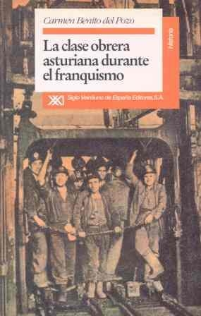 CLASE OBRERA ASTURIANA DURANTE EL FRANQUISMO | 9788432308017 | Llibreria Drac - Llibreria d'Olot | Comprar llibres en català i castellà online