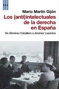 ANTIINTELECTUALES DE LA DERECHA EN ESPAÑA, LOS | 9788490061237 | MARTIN, MARIO | Llibreria Drac - Librería de Olot | Comprar libros en catalán y castellano online