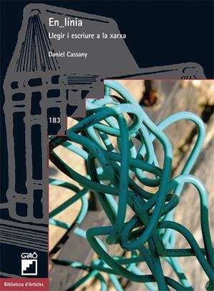 EN LINIA. LLEGIR I ESCRIURE A LA XARXA | 9788499803654 | CASSANY, DANIEL | Llibreria Drac - Librería de Olot | Comprar libros en catalán y castellano online