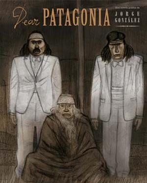 DEAR PATAGONIA | 9788496722804 | GONZALEZ, JORGE | Llibreria Drac - Librería de Olot | Comprar libros en catalán y castellano online
