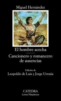 HOMBRE ACECHA, EL. CANCIONERO Y ROMANCERO DE AUSE | 9788437604626 | HERNANDEZ, MIGUEL | Llibreria Drac - Librería de Olot | Comprar libros en catalán y castellano online