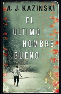 ULTIMO HOMBRE BUENO, EL | 9788466647328 | KAZINSKI, AJ | Llibreria Drac - Llibreria d'Olot | Comprar llibres en català i castellà online