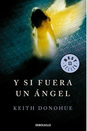 Y SI FUERA UN ANGEL | 9788499892511 | DONOHUE, KEITH | Llibreria Drac - Librería de Olot | Comprar libros en catalán y castellano online
