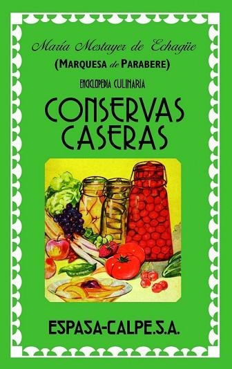 CONSERVAS CASERAS | 9788467038224 | ECHAGUE, MARIA MESTAYER DE | Llibreria Drac - Llibreria d'Olot | Comprar llibres en català i castellà online