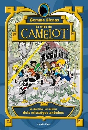 CARLOTA I EL MISTERI DELS MISSATGES ANONIMS, LA ( LA TRIBU DE CAMELOT 8 ) | 9788499325286 | LIENAS, GEMMA | Llibreria Drac - Llibreria d'Olot | Comprar llibres en català i castellà online