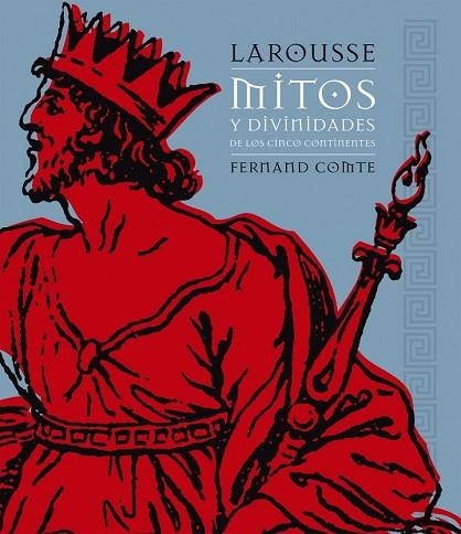 MITOS Y DIVINIDADES DE LOS CINCO CONTINENTES | 9788480169912 | COMTE, FERNANDO | Llibreria Drac - Librería de Olot | Comprar libros en catalán y castellano online