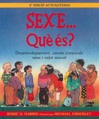 SEXE... QUE ES? | 9788484882411 | HARRIS, ROBIE H. | Llibreria Drac - Librería de Olot | Comprar libros en catalán y castellano online
