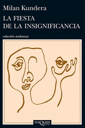 FIESTA DE LA INSIGNIFICANCIA, LA | 9788483839287 | KUNDERA, MILAN | Llibreria Drac - Librería de Olot | Comprar libros en catalán y castellano online