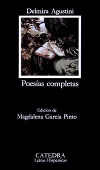 POESIAS COMPLETAS | 9788437612041 | DELMIRA AGUSTINI | Llibreria Drac - Llibreria d'Olot | Comprar llibres en català i castellà online
