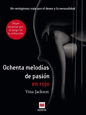 OCHENTA MELODÍAS DE PASIÓN EN ROJO ( TERCER VOLUM) | 9788415532521 | JACKSON, VINA | Llibreria Drac - Llibreria d'Olot | Comprar llibres en català i castellà online