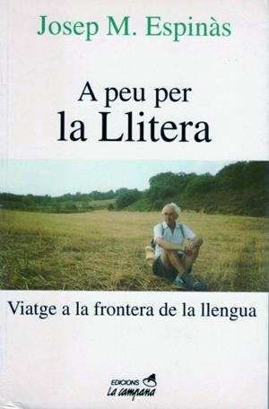 A PEU PER LA LLITERA | 9788486491383 | ESPINAS, JOSEP M. | Llibreria Drac - Librería de Olot | Comprar libros en catalán y castellano online
