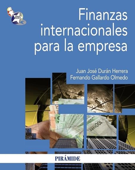 FINANZAS INTERNACIONALES PARA LA EMPRESA | 9788436826432 | DURAN HERRERA, JUAN JOSE/GALLARDO OLMEDO, FERNANDO | Llibreria Drac - Librería de Olot | Comprar libros en catalán y castellano online