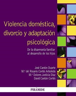 VIOLENCIA DOMESTICA, DIVORCIO Y ADAPTACION PSICOLOGICA | 9788436828559 | CANTON DUARTE, JOSÉ/CORTES ARBOLEDA, MARIA DEL ROSARIO/JUSTICIA DÍAZ, MARÍA DOLORES/CANTÓN CORTÉS, D | Llibreria Drac - Librería de Olot | Comprar libros en catalán y castellano online