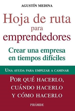 HOJA DE RUTA PARA EMPRENDEDORES | 9788436828993 | MEDINA, AGUSTÍN | Llibreria Drac - Librería de Olot | Comprar libros en catalán y castellano online